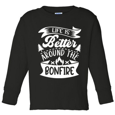 Life Is Better Behind The Bonfire Funny Camping Toddler Long Sleeve Shirt