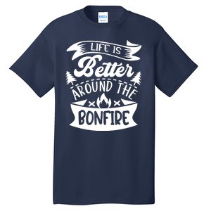 Life Is Better Behind The Bonfire Funny Camping Tall T-Shirt