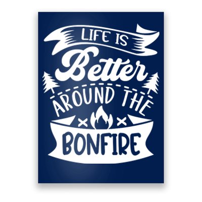 Life Is Better Behind The Bonfire Funny Camping Poster