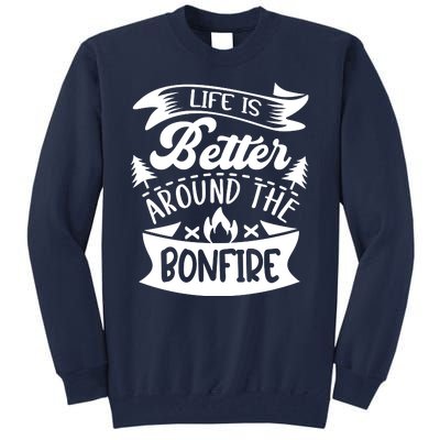 Life Is Better Behind The Bonfire Funny Camping Tall Sweatshirt