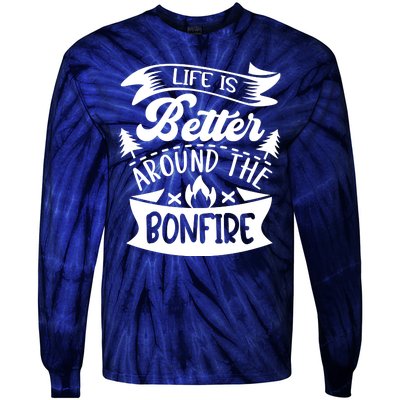 Life Is Better Behind The Bonfire Funny Camping Tie-Dye Long Sleeve Shirt