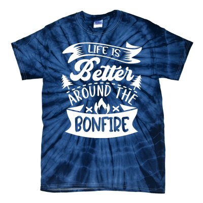 Life Is Better Behind The Bonfire Funny Camping Tie-Dye T-Shirt