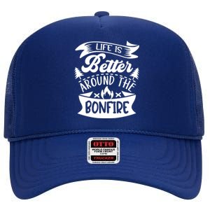 Life Is Better Behind The Bonfire Funny Camping High Crown Mesh Back Trucker Hat