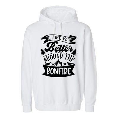 Life Is Better Behind The Bonfire Funny Camping Garment-Dyed Fleece Hoodie