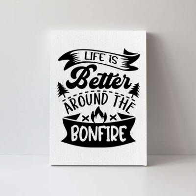 Life Is Better Behind The Bonfire Funny Camping Canvas