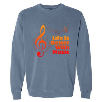 Life Is Better With Music Theory Musician Teacher Notes Clef Garment-Dyed Sweatshirt