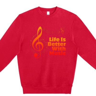 Life Is Better With Music Theory Musician Teacher Notes Clef Premium Crewneck Sweatshirt