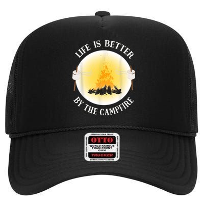 Life Is Better By The Campfire Funny Camping High Crown Mesh Back Trucker Hat