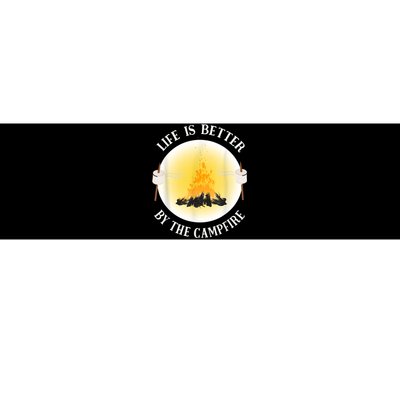 Life Is Better By The Campfire Funny Camping Bumper Sticker