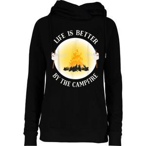 Life Is Better By The Campfire Funny Camping Womens Funnel Neck Pullover Hood