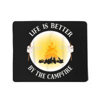 Life Is Better By The Campfire Funny Camping Mousepad