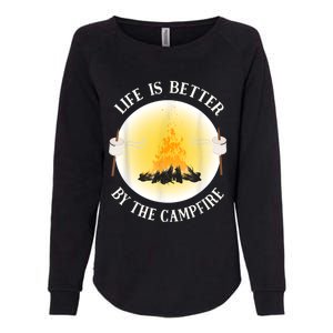 Life Is Better By The Campfire Funny Camping Womens California Wash Sweatshirt