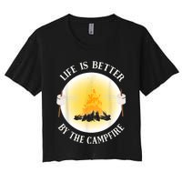 Life Is Better By The Campfire Funny Camping Women's Crop Top Tee