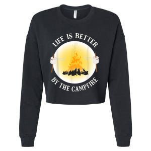 Life Is Better By The Campfire Funny Camping Cropped Pullover Crew