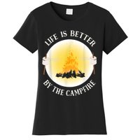 Life Is Better By The Campfire Funny Camping Women's T-Shirt