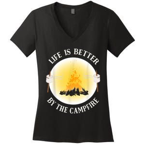 Life Is Better By The Campfire Funny Camping Women's V-Neck T-Shirt