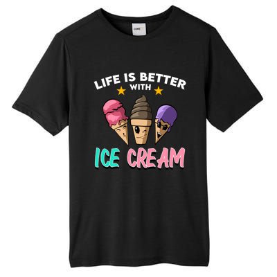 Life Is Better With Ice Cream Gift Tall Fusion ChromaSoft Performance T-Shirt