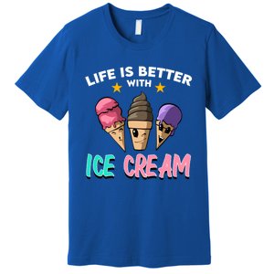 Life Is Better With Ice Cream Gift Premium T-Shirt