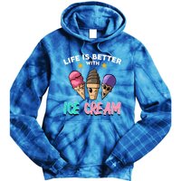 Life Is Better With Ice Cream Gift Tie Dye Hoodie