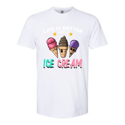 Life Is Better With Ice Cream Gift Softstyle CVC T-Shirt