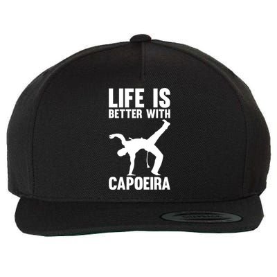 Life Is Better With Capoeira Gift Wool Snapback Cap