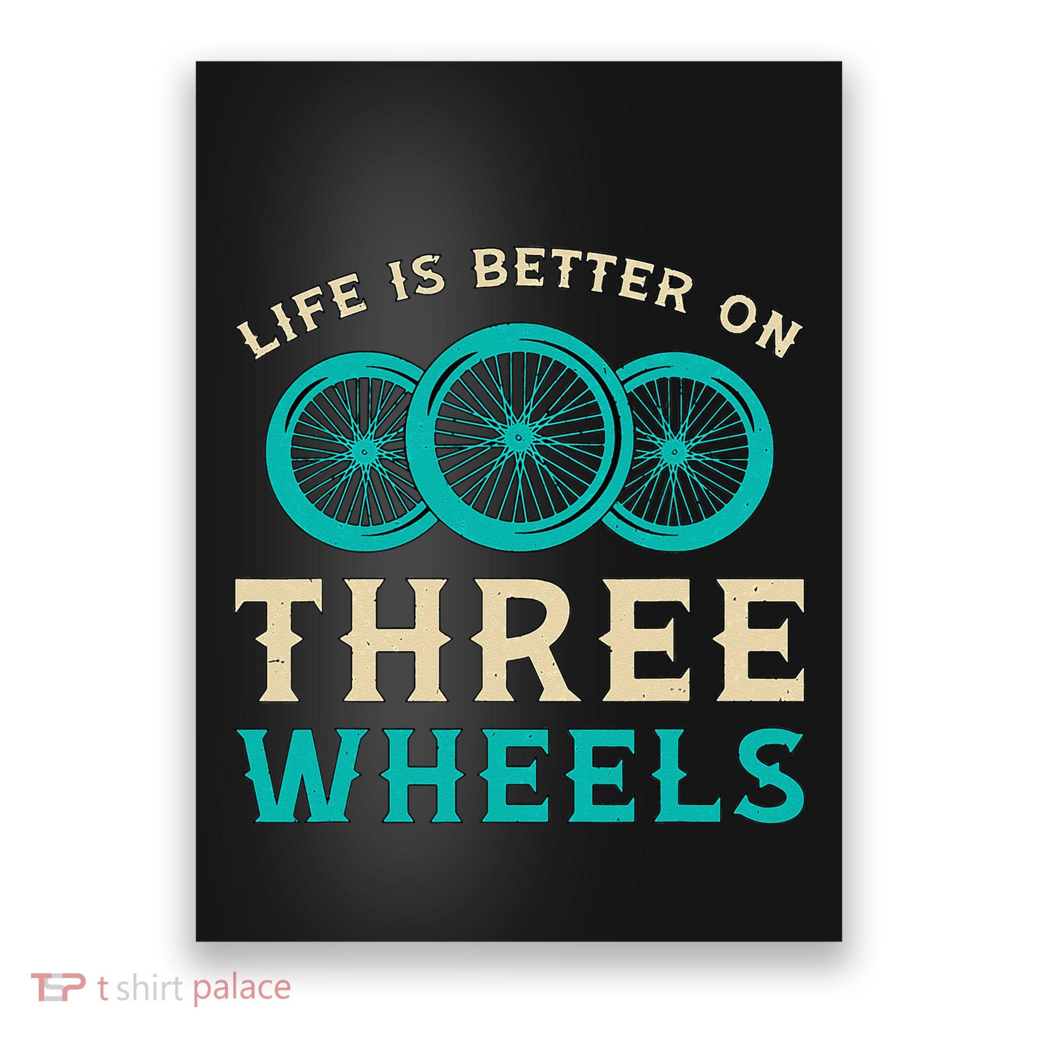 Life Is Better On Three Wheels Vintage Retro Bike Tricycle Poster