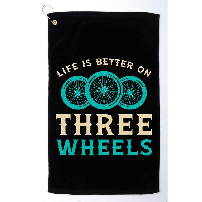 Life Is Better On Three Wheels Vintage Retro Bike Tricycle Golf Towel
