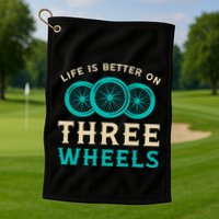 Life Is Better On Three Wheels Vintage Retro Bike Tricycle Golf Towel