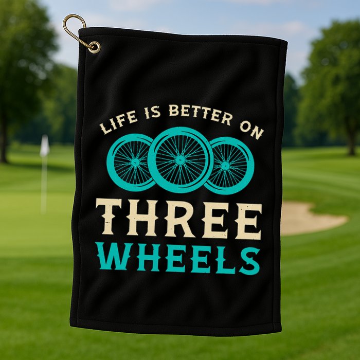 Life Is Better On Three Wheels Vintage Retro Bike Tricycle Golf Towel
