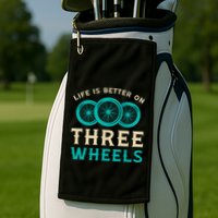 Life Is Better On Three Wheels Vintage Retro Bike Tricycle Golf Towel
