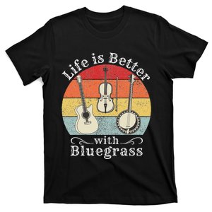 Life Is Better With Bluegrass Music Banjo Fiddle Player Gift T-Shirt