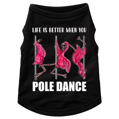 Life Is Better When You Pole Dance Funny Pole Dancing Flamingo Doggie Tank