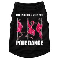 Life Is Better When You Pole Dance Funny Pole Dancing Flamingo Doggie Tank