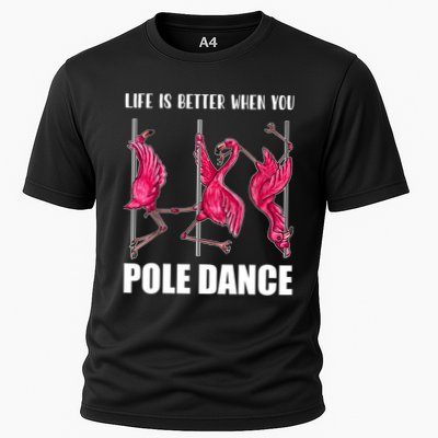 Life Is Better When You Pole Dance Funny Pole Dancing Flamingo Performance Shirt