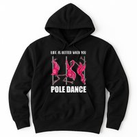 Life Is Better When You Pole Dance Funny Pole Dancing Flamingo Hoodie