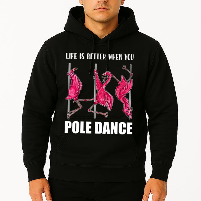 Life Is Better When You Pole Dance Funny Pole Dancing Flamingo Hoodie