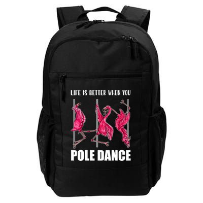 Life Is Better When You Pole Dance Funny Pole Dancing Flamingo Backpack