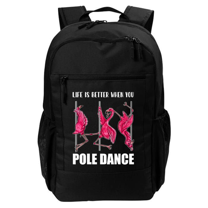 Life Is Better When You Pole Dance Funny Pole Dancing Flamingo Backpack