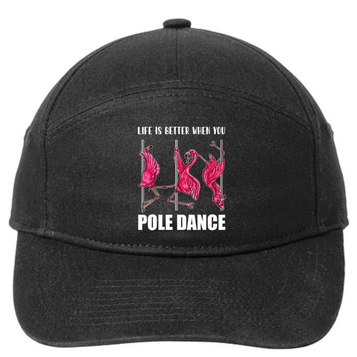 Life Is Better When You Pole Dance Funny Pole Dancing Flamingo 7-Panel Snapback Hat