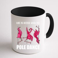 Life Is Better When You Pole Dance Funny Pole Dancing Flamingo Mug