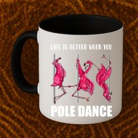 Life Is Better When You Pole Dance Funny Pole Dancing Flamingo Mug