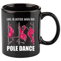 Life Is Better When You Pole Dance Funny Pole Dancing Flamingo 11oz C Handle Ceramic Mug