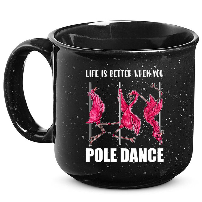 Life Is Better When You Pole Dance Funny Pole Dancing Flamingo 15oz Campfire Ceramic Mug