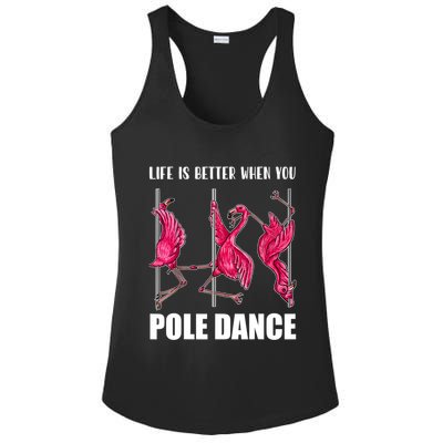Life Is Better When You Pole Dance Funny Pole Dancing Flamingo Ladies PosiCharge Competitor Racerback Tank