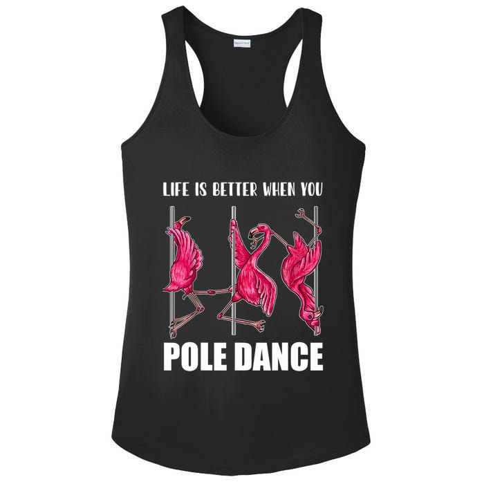 Life Is Better When You Pole Dance Funny Pole Dancing Flamingo Ladies PosiCharge Competitor Racerback Tank