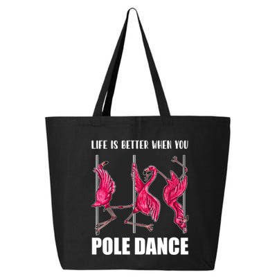 Life Is Better When You Pole Dance Funny Pole Dancing Flamingo 25L Jumbo Tote