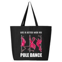 Life Is Better When You Pole Dance Funny Pole Dancing Flamingo 25L Jumbo Tote