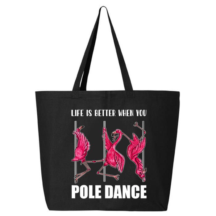 Life Is Better When You Pole Dance Funny Pole Dancing Flamingo 25L Jumbo Tote