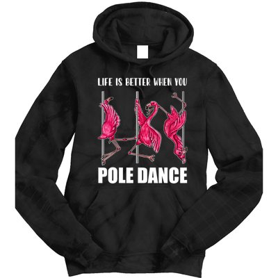 Life Is Better When You Pole Dance Funny Pole Dancing Flamingo Tie Dye Hoodie