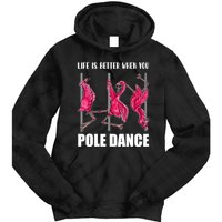 Life Is Better When You Pole Dance Funny Pole Dancing Flamingo Tie Dye Hoodie